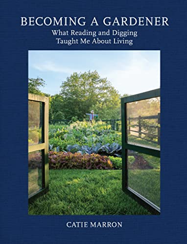 cover image Becoming a Gardener: What Reading and Digging Taught Me About Living