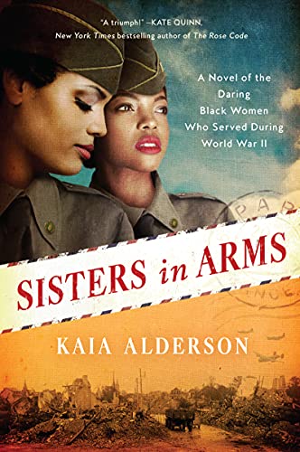 cover image Sisters in Arms: A Novel of the Daring Black Women Who Served During WWII