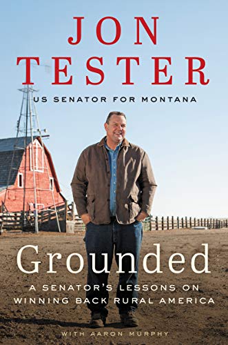 cover image Grounded: A Senator’s Lessons on Winning Back Rural America