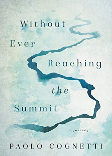 cover image Without Ever Reaching the Summit: A Journey