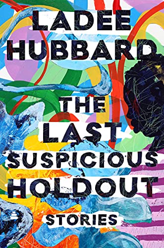 cover image The Last Suspicious Holdout: Stories