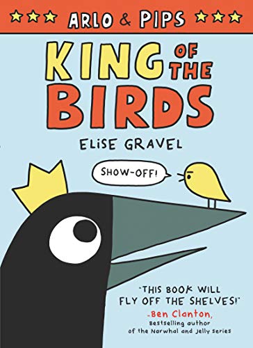 cover image King of the Birds (Arlo & Pips #1) 