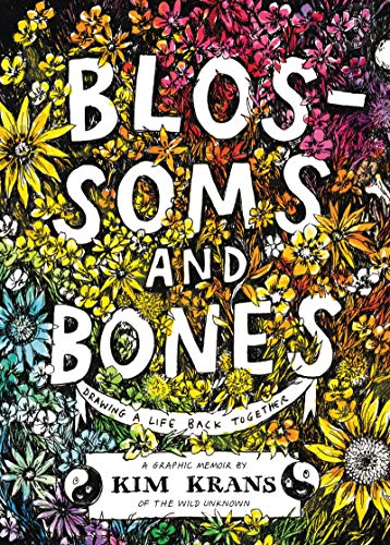 cover image Blossoms and Bones: Drawing a Life Back Together