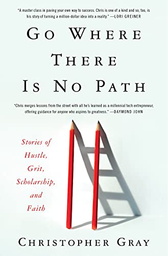 cover image Go Where There Is No Path: Stories of Hustle, Grit, Scholarship, and Faith