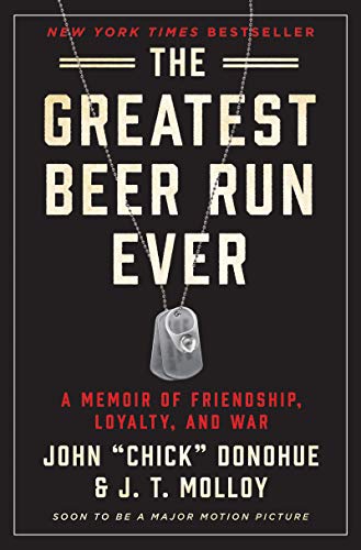 cover image The Greatest Beer Run Ever: A Memoir of Friendship, Loyalty, and War 