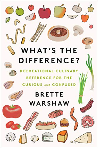 cover image What’s the Difference?: Recreational Culinary Reference for the Curious and Confused
