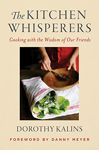 cover image The Kitchen Whisperers: Cooking with the Wisdom of Our Friends