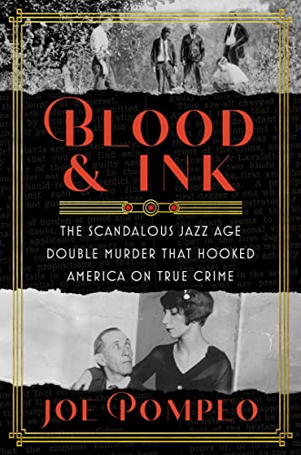 cover image Blood & Ink: The Scandalous Jazz Age Murder That Hooked America on True Crime