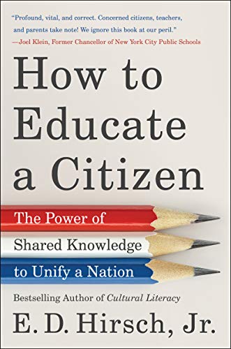 cover image How to Educate a Citizen: The Power of Shared Knowledge to Unify a Nation