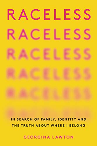cover image Raceless: In Search of Family, Identity, and the Truth About Where I Belong