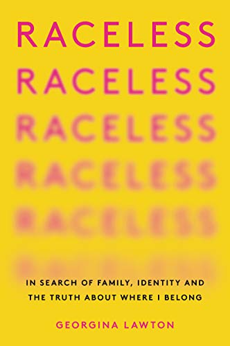 cover image Raceless: In Search of Family, Identity, and the Truth About Where I Belong