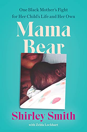 cover image Mama Bear: One Black Mother’s Fight for Her Child’s Life and Her Own