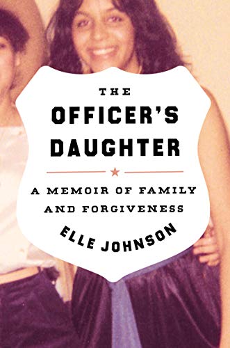 cover image The Officer’s Daughter: A Memoir of Family and Forgiveness
