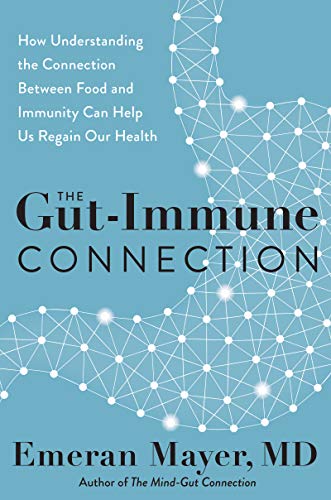 cover image The Gut-Immune Connection: How Understanding Why We’re Sick Can Help Us Regain Our Health