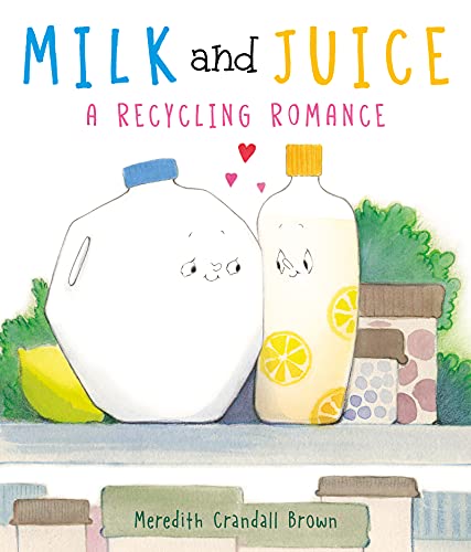 cover image Milk and Juice: A Recycling Romance