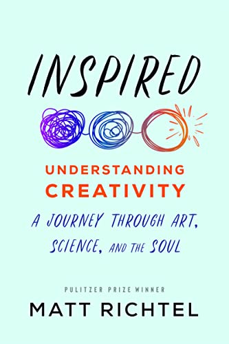 cover image Inspired: Understanding Creativity: A Journey Through Art, Science, and the Soul