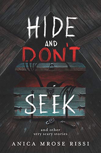 cover image Hide and Don’t Seek: And Other Very Scary Stories