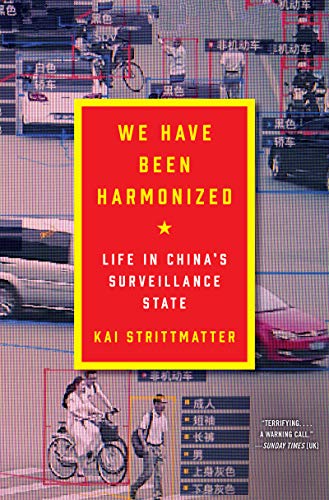 cover image We Have Been Harmonized: Life in China’s Surveillance State