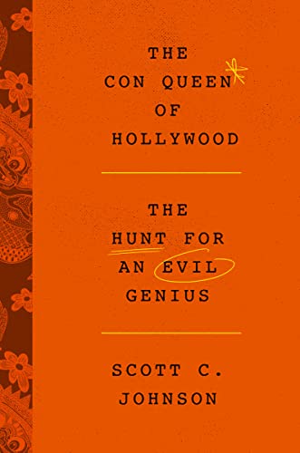 cover image The Con Queen of Hollywood: The Hunt for an Evil Genius