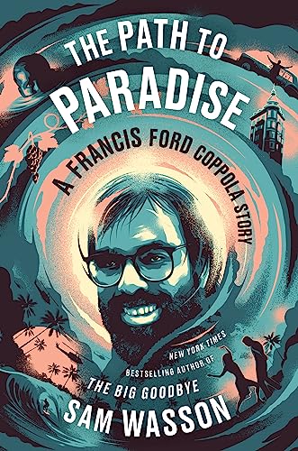 cover image The Path to Paradise: A Francis Ford Coppola Story