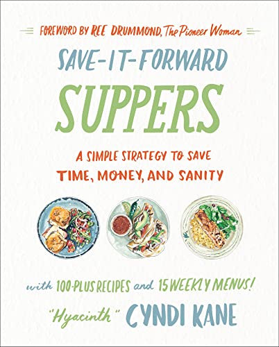 cover image Save-It-Forward Suppers: A Simple Strategy to Save Time, Money, and Sanity