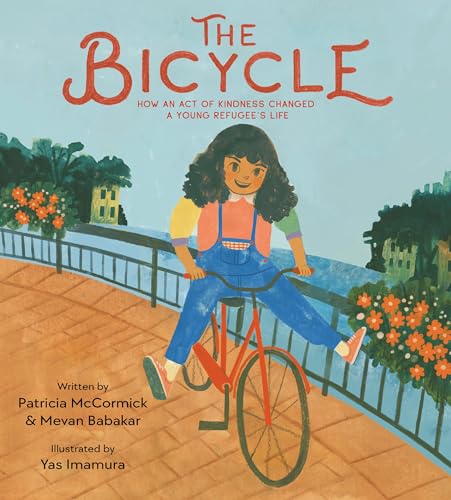 cover image The Bicycle: How an Act of Kindness Changed a Young Refugee’s Life