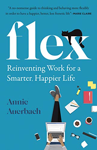 cover image Flex: Reinventing Work for a Smarter, Happier Life