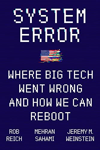 cover image System Error: Where Big Tech Went Wrong and How We Can Reboot