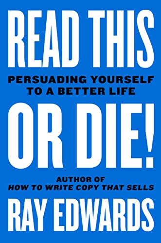 cover image Read This or Die!: Persuading Yourself to a Better Life