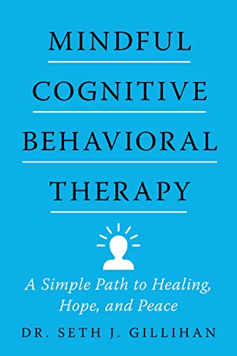 cover image Mindful Cognitive Behavioral Therapy: A Simple Path to Healing, Hope, and Peace