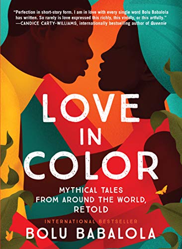 cover image Love in Color: Mythical Tales from Around the World, Retold