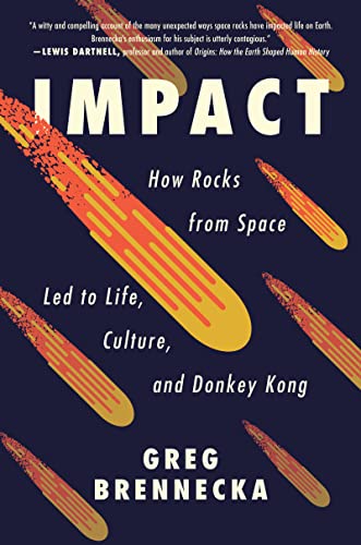 cover image Impact: How Rocks from Space Led to Life, Culture, and Donkey Kong