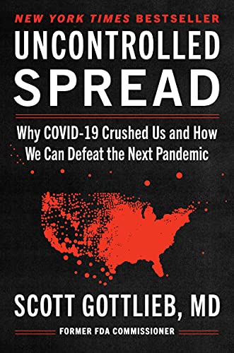 cover image Uncontrolled Spread: Why Covid-19 Crushed Us and How We Can Defeat the Next Pandemic