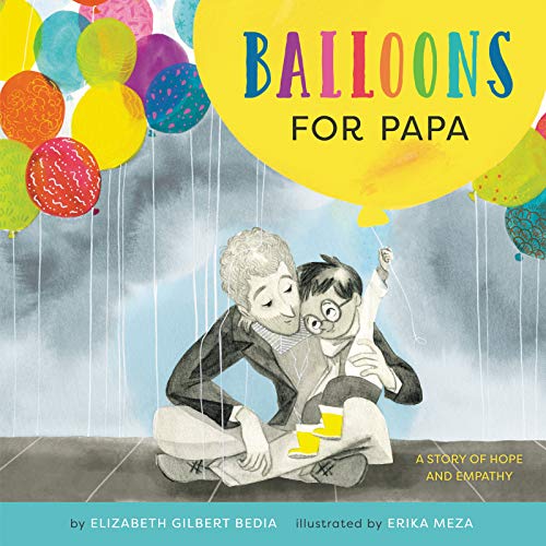 cover image Balloons for Papa: A Story of Hope and Empathy