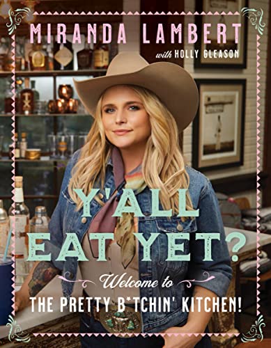 cover image Y’All Eat Yet?: Welcome to the Pretty B*tchin’ Kitchen