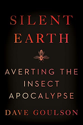 cover image Silent Earth: Averting the Insect Apocalypse