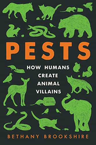 cover image Pests: How Humans Create Animal Villains