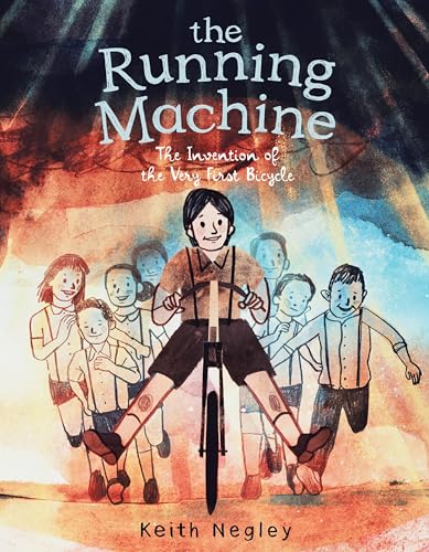 cover image The Running Machine: The Invention of the Very First Bicycle