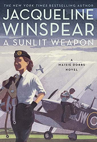 cover image A Sunlit Weapon: A Maisie Dobbs Novel