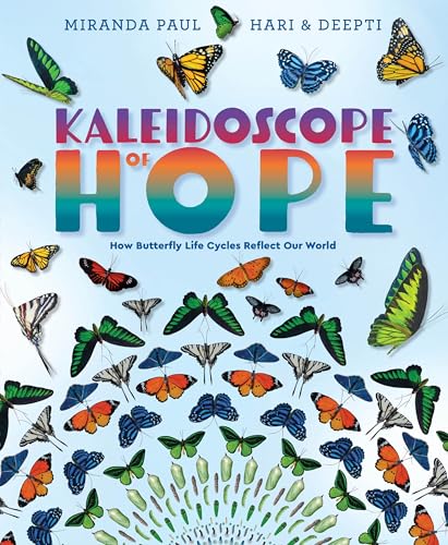 cover image Kaleidoscope of Hope: How Butterfly Life Cycles Reflect Our World