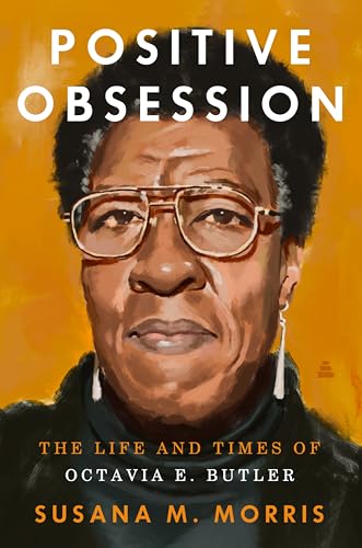 cover image Positive Obsession: The Life and Times of Octavia E. Butler
