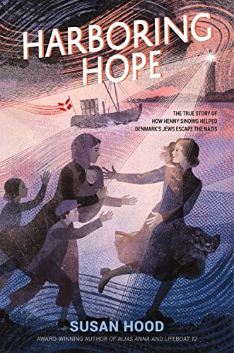 cover image Harboring Hope: The True Story of How Henny Sinding Helped Denmark’s Jews Escape the Nazis