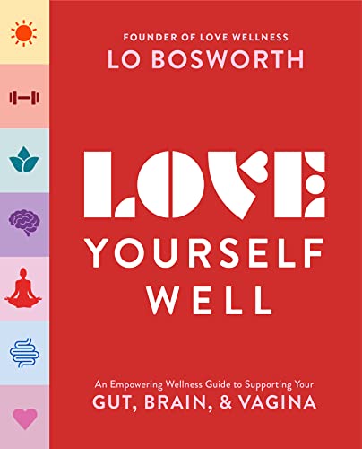 cover image Love Yourself Well: An Empowering Wellness Guide to Supporting Your Gut, Brain, and Vagina