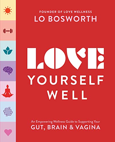 cover image Love Yourself Well: An Empowering Wellness Guide to Supporting Your Gut, Brain, and Vagina
