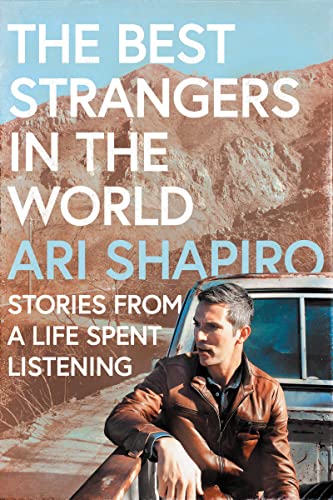 cover image The Best Strangers in the World: Stories from a Life Spent Listening