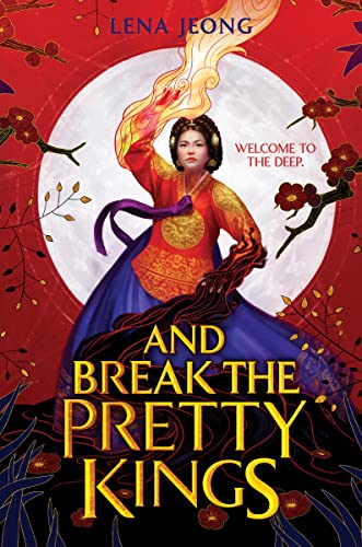 cover image And Break the Pretty Kings (The Sacred Bone #1)
