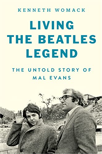 cover image Living the Beatles Legend: The Untold Story of Mal Evans
