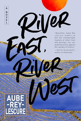 cover image River East, River West