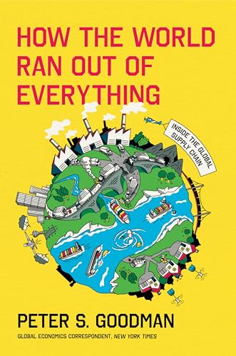 cover image How the World Ran Out of Everything: Inside the Global Supply Chain