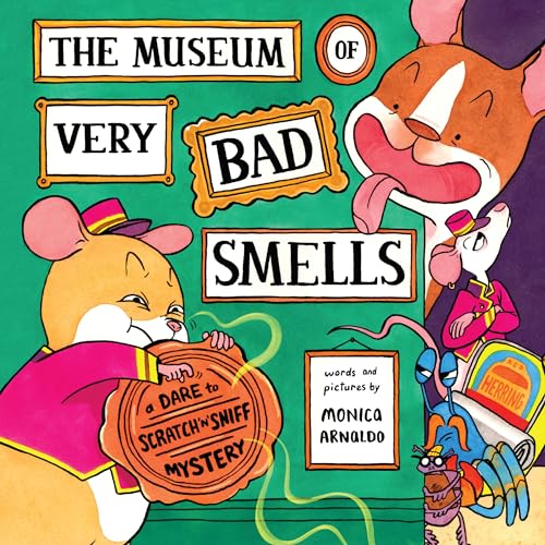 cover image The Museum of Very Bad Smells: A Dare to Scratch ’n’ Sniff Mystery